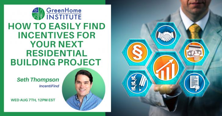 Free Webinar: How to easily find incentives for your next residential building project