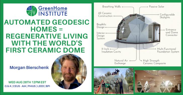 Free Webinar: Automated Geodesic Homes = Regenerative Living with the World's First Ceramic Dome, August 28