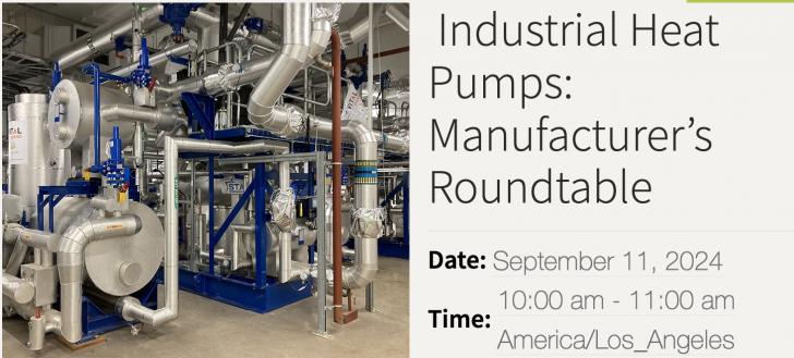 Industrial Heat Pumps: Manufacturer’s Roundtable, New Buildings Institute