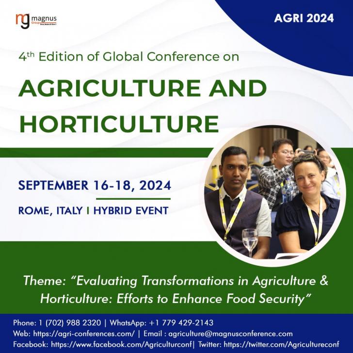 Magnus Group extends a warm invitation for your participation in the prestigious "Agriculture and Horticulture Conferences" (AGRI 2024), scheduled to take place in the vibrant city of Rome, Italy from September 16-18, 2024. In recognition of the current g