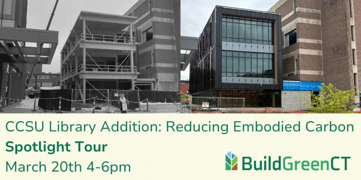 Green Building Tour | Central Connecticut State University Library Addition: Reducing Embodied Carbon