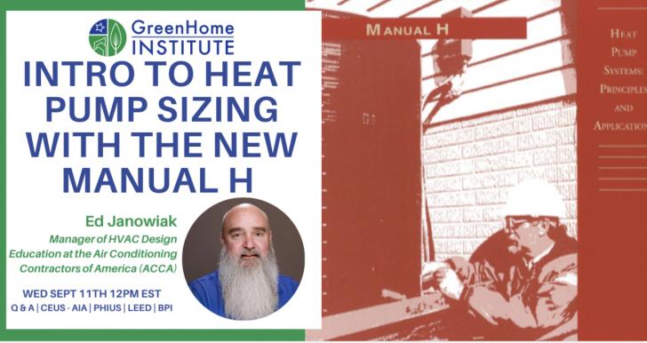 GreenHome Institute Online Training: Intro to Heat Pump Sizing With The New Manual H