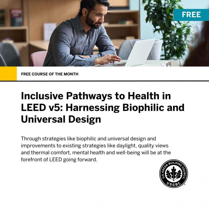 Free Webinar: Inclusive Pathways to Health in LEED v5: Harnessing Biophilic and Universal Design