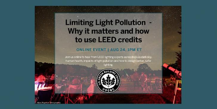 Light Pollution: from darksky to safety, how LEED can help, Online, August 24,