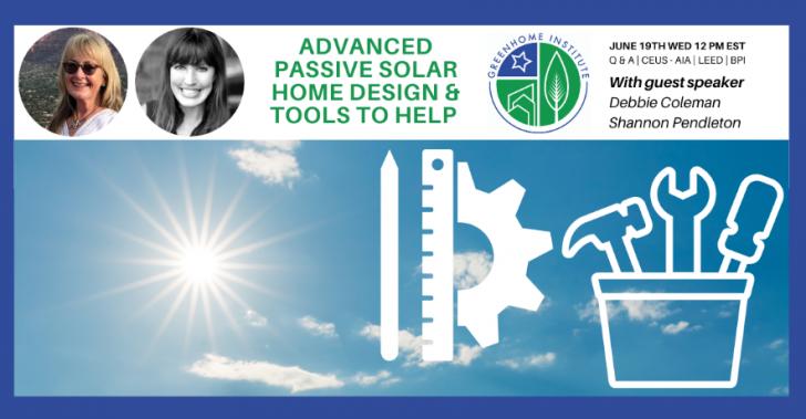 Free Webinar: Advanced Passive Solar Home Design & Tools to Help – Free CE Webinar
