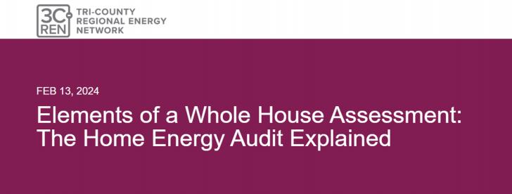 Free Webinar: Elements of a Whole House Assessment: The Home Energy Audit Explained, February 13