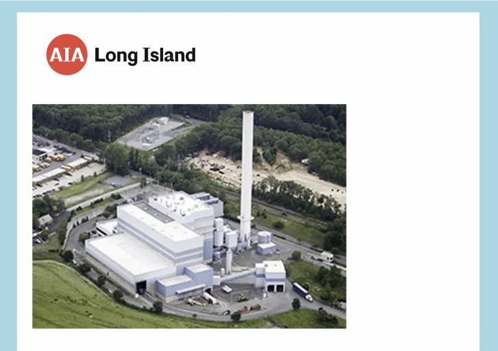 Green Building Tour with AIA Long Island- Waste to Energy at Covanta, September 10