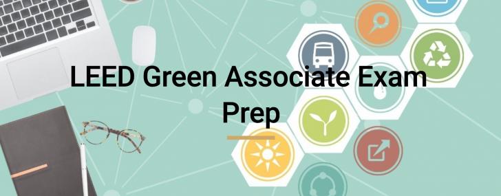 Online Course: LEED Green Associate Exam Prep, September 12-25 - Green ...